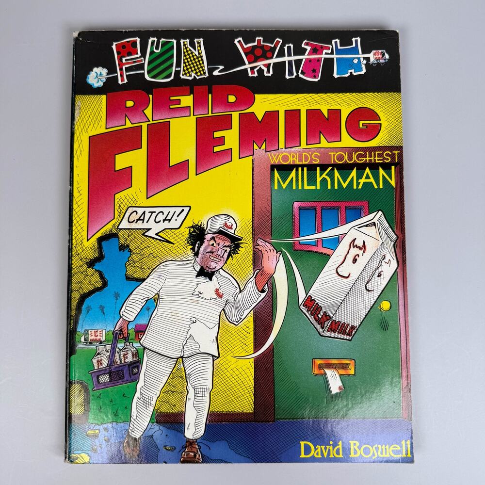 Fun With Reid Fleming World's Toughest Milkman David Boswell First Print 1991